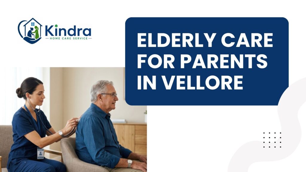 elderly care for parents in vellore